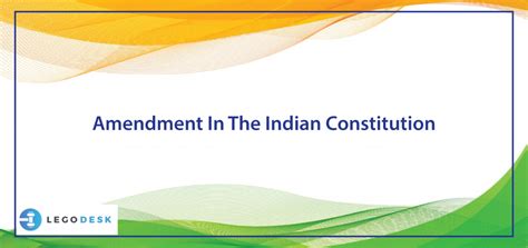 Amendment In The Indian Constitution - Legodesk