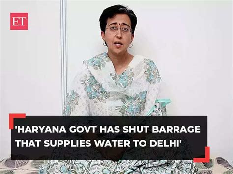 Delhi Water Crisis Haryana Govt Has Shut Barrage Alleges Atishi