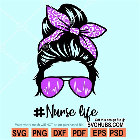 Messy Bun Nurse Life Svg Nurse Life Svg Skull Nurse Life Svg Messy