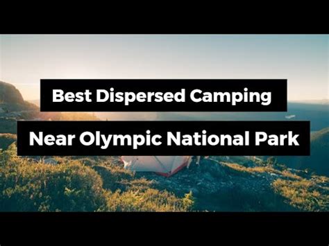 Best Dispersed Camping Near Olympic National Park YouTube