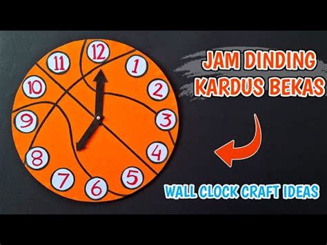 Wall Clock Making Craft Ideas Membuat Jam Dinding Bentuk Bola Dari