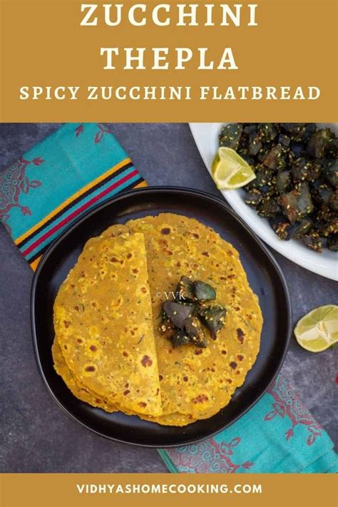 Zucchini Thepla A Delicious Flatbread From The Gujarati Cuisine Made