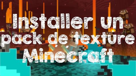 Tuto Comment Installer Un Pack De Texture Sur Minecraft