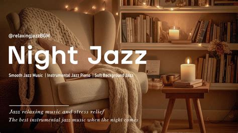 Nightfall Jazz Sweet Slow Piano Jazz Music Relaxing Piano Jazz