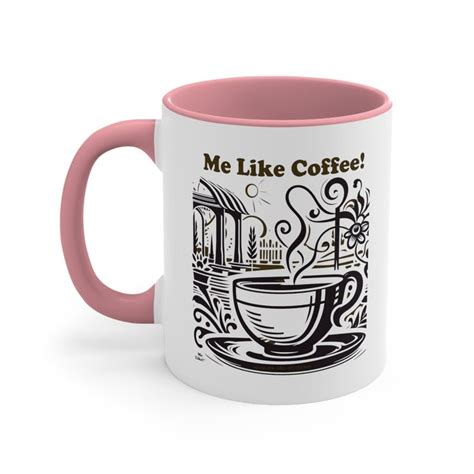 Me Like Coffee Accent Coffee Mug 11oz 3 Etsy In 2024 Coffee Lover Humor Mugs Coffee Lover