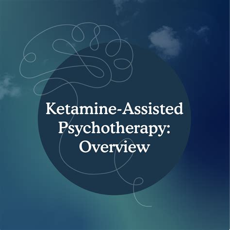 Ketamine Assisted Psychotherapy Kap