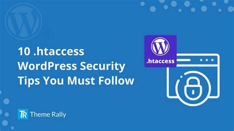 10 Htaccess Wordpress Security Tips You Must Follow Themerally