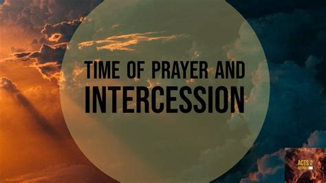 Time Of Prayer And Intercession Youtube