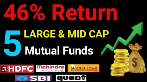 45 से भी ज्यादा Return देनेवाले 5 Large And Midcap Funds Best Large