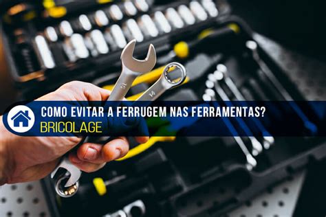 Como Evitar A Ferrugem Nas Ferramentas Wd Portugal