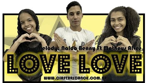 Love Love Melody Naldo Benny Ft Matheus Alves Cia Stars Dance