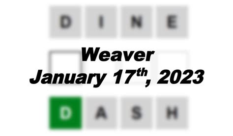 Todays ‘weaver Answer January 17th 2023 Hints And Solution