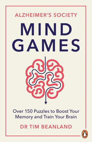 Mind Games Over 150 Puzzles To Boost Your Memory And Train Your Brain