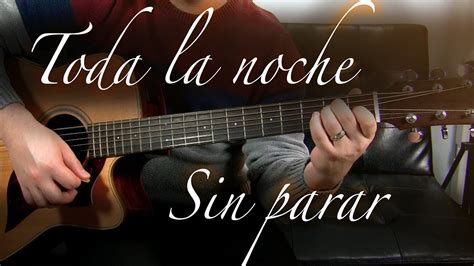 Toda La Noche Sin Parar Guitarra Tutorial Youtube