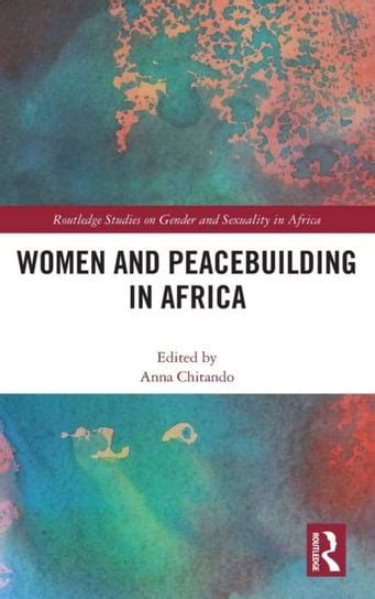 Women And Peacebuilding In Africa Opracowanie Zbiorowe Książka W Empik