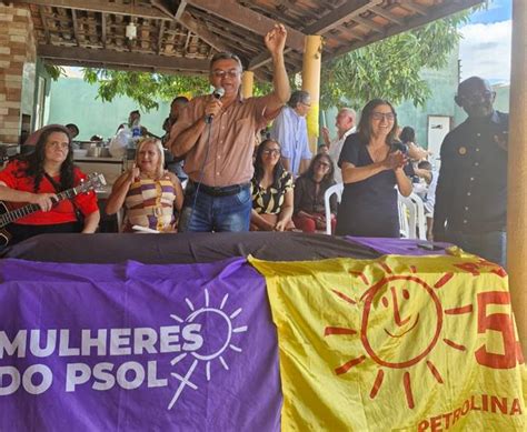 Ala Do Psol Petrolina Lan A Seu Pr Candidato A Prefeito E Chapa