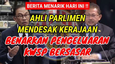 AHIL PARLIMEN TERUS MENDESAK KERAJAAN BENARKAN PENGELUARAN KWSP