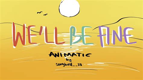 Well Be Fine Epic The Musical ANIMATIC YouTube