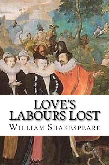 Loves Labours Lost Illustrated By William Shakespeare Paperback