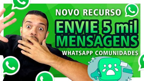 Whatsapp Comunidades Como Criar Grupos De Whatsapp Com 5 Mil Pessoas