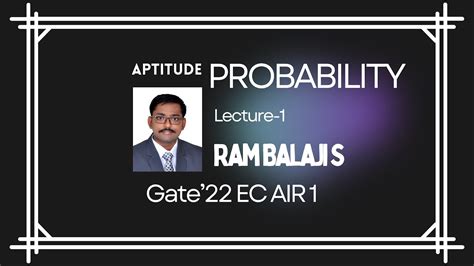 Quantitative Aptitude Probability Lecture Ram Balaji S Gate