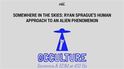 OCCULTURE 8 Ryan Sprague Somewhere In The Skies UFOs