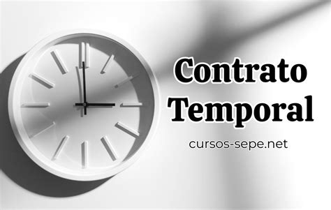 Contrato Temporal Todo Lo Que Necesitas Saber Cursos Sepe