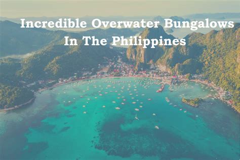 Incredible Overwater Bungalows In The Philippines Best Traveling