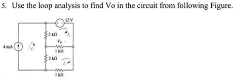 Use The Loop Analysis To Find Vo In The Circuit From Following Figure