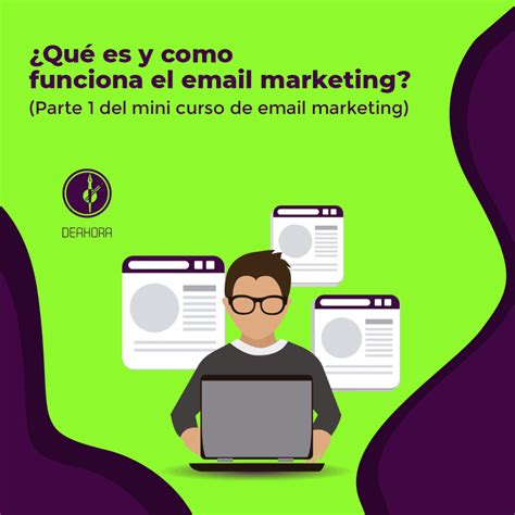 Email Marketing ¿qué Es Y Cómo Funciona Parte 1 Del Mini Curso De Email Marketing