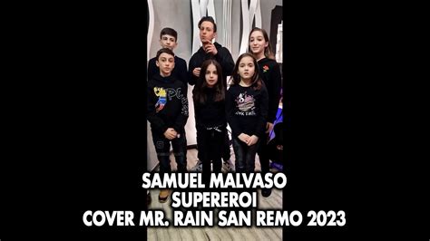 Samuel Malvaso Supereroi Cover Mr Rain San Remo Youtube