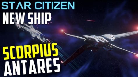 New Scorpius Antares First Flight Test Star Citizen Ptu New