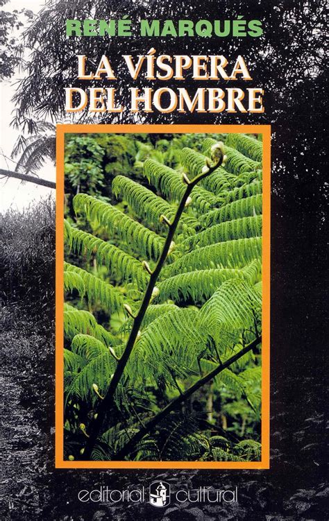 Amazon La Vispera Del Hombre 9781567581096 Rene Maques Books