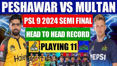 Peshawar Zalmi Vs Multan Sultan Psl 2024 Psl 9 Semi Final Playing