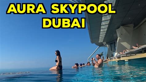 This Is The Worlds Highest 360 Infinity Pool Aura Sky Pool Dubai