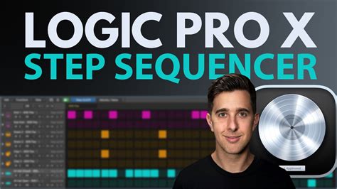 How To Use The Step Sequencer In Logic Pro X FREE CLASS Logic Pro X