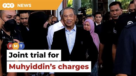 Prosecution Seeks Joint Trial For Muhyiddins Criminal Charges Video