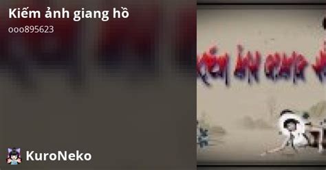 Kiếm ảnh giang hồ 剑影江湖 Việt Hentai Hentai Vietsub HD Việt Hentai Kuro Neko Mèo đen