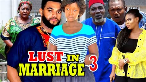 Lust In Marriage Season 3 Trending Hit Movie 2021 Latest Nigerian