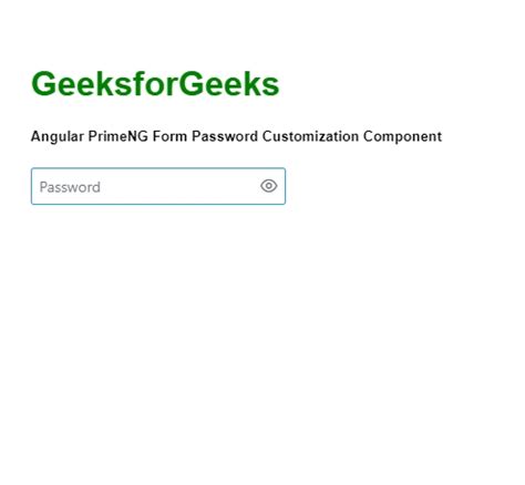 Angular PrimeNG Form Password Customization Component GeeksforGeeks