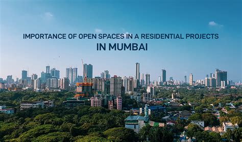 Importance Of Open Spaces In Residential Projects In Mumbai