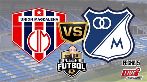 Uni N Magdalena Vs Millonarios Fecha Liga Ii Youtube