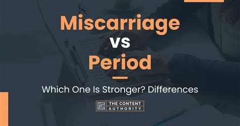 Miscarriage Vs Period Which One Is Stronger Differences