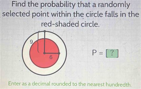 Find The Probability That A Randomly Selected Point Within The Circle