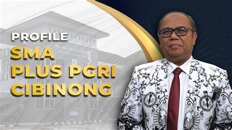 Pesat Edu Tv Profile Sma Plus Pgri Cibinong Youtube