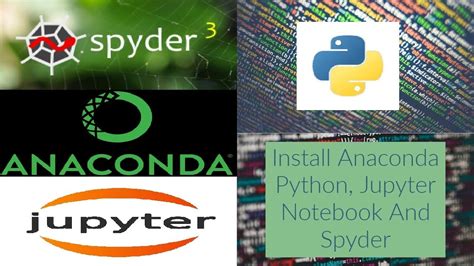 Install Anaconda Python Jupyter Notebook Spyder On Windows 10 Mac And Ubuntu 184 Linux Youtube