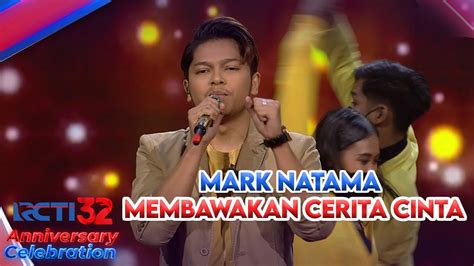 MARK NATAMA CERITA CINTA RCTI 32 ANNIVERSARY CELEBRATION YouTube