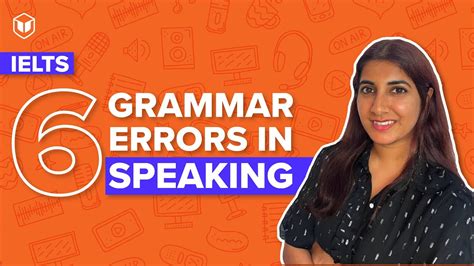 Avoid 6 Common Grammar Errors In Ielts Speaking Leap Scholar Ielts Youtube