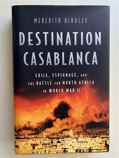Destination Casablanca (Inscribed Copy) by Hindley, Meredith: Near Fine