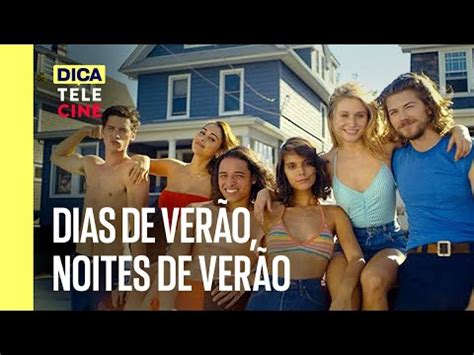 Dias de Verão Noites de Verão Dica Telecine YouTube